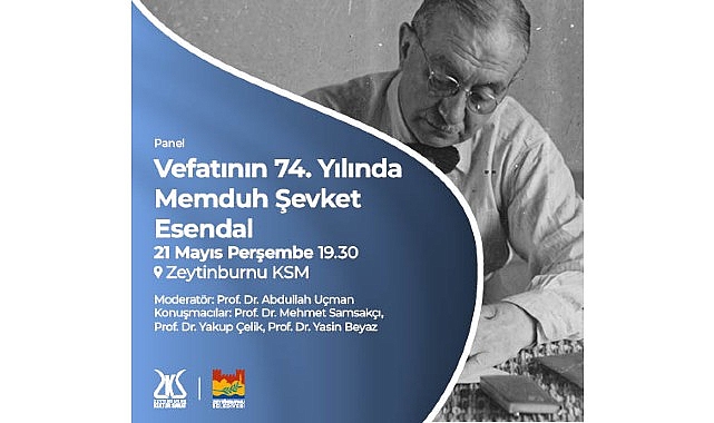 Memduh Şevket Esendal, Vefatının 74. Yılında Zeytinburnu Kültür Sanat'ta Anılıyor!