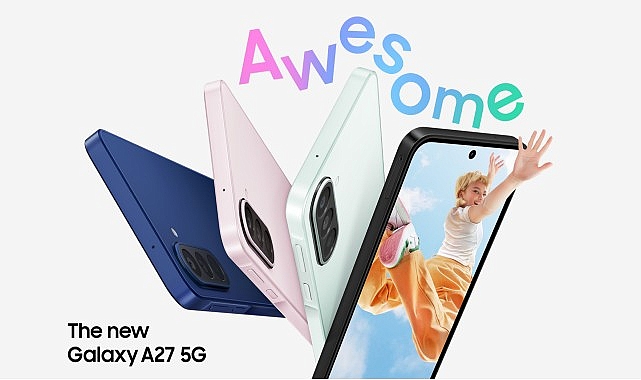 Samsung Galaxy A27 5G: Daha büyük ekran, daha akıllı özellikler ve akıcı performans