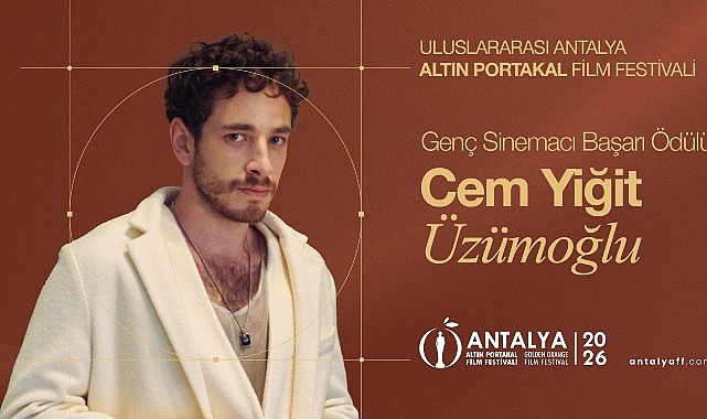 Altın Portakal'ın Genç Başarı Ödülleri Cem Yiğit Üzümoğlu ve Leyla Smyrna Cabas'a